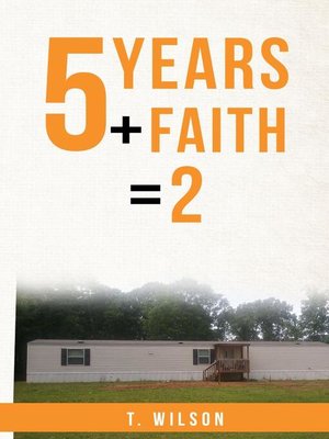 cover image of 5 Years + Faith = 2